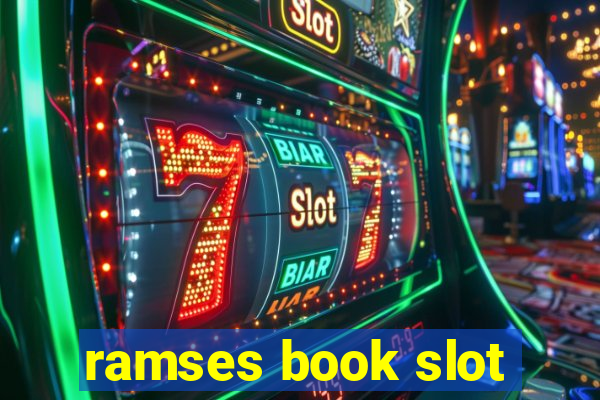 ramses book slot