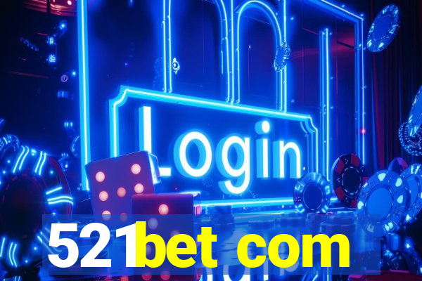 521bet com