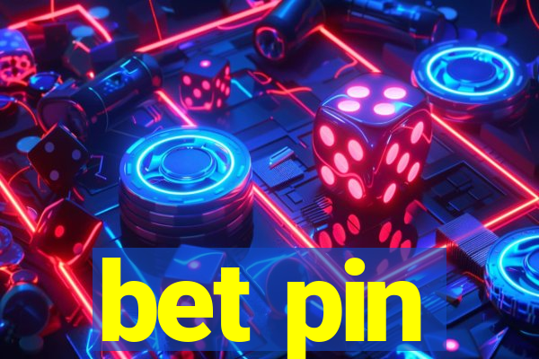 bet pin