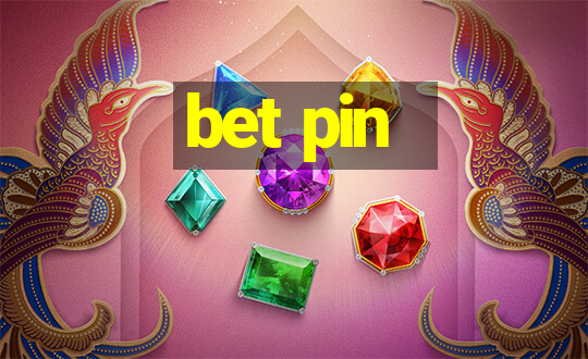 bet pin