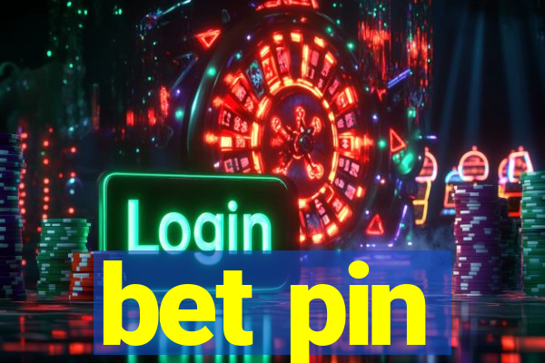 bet pin