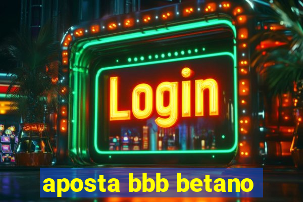 aposta bbb betano