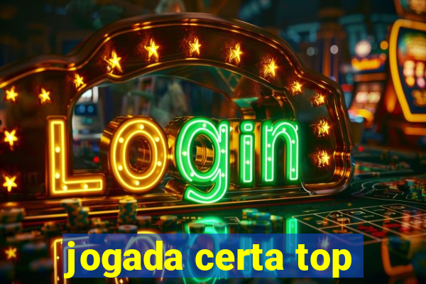 jogada certa top