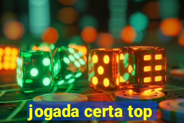 jogada certa top