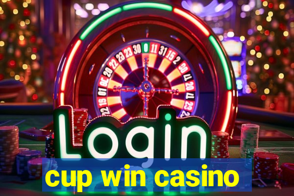 cup win casino