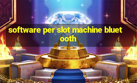 software per slot machine bluetooth