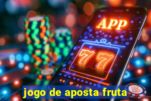 jogo de aposta fruta