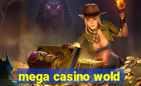 mega casino wold