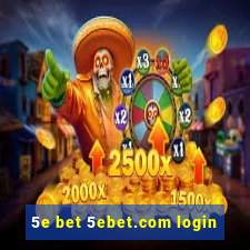 5e bet 5ebet.com login