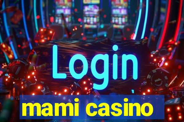 mami casino