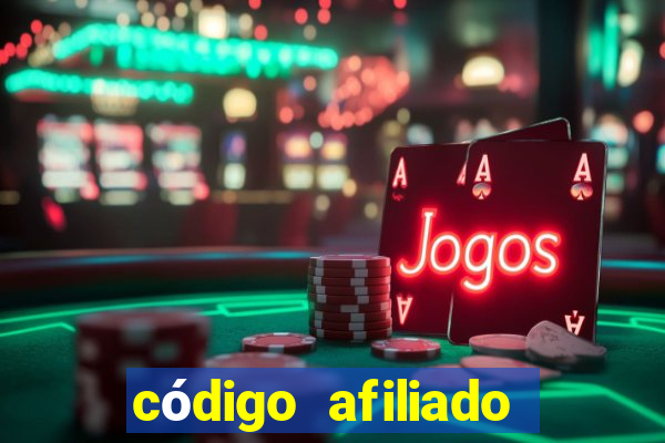 código afiliado estrela bet