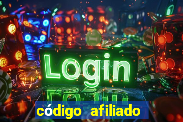 código afiliado estrela bet