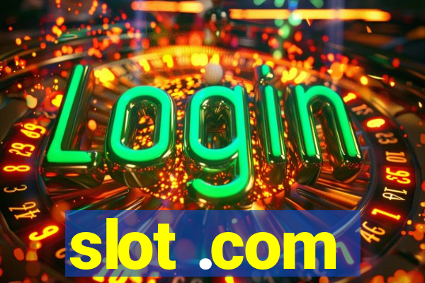 slot .com