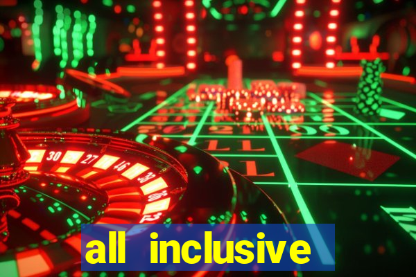 all inclusive resort with casino