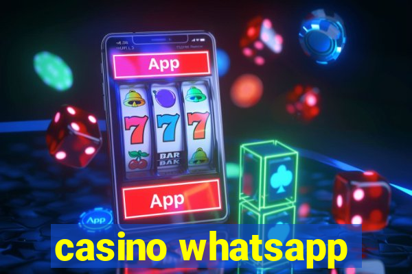 casino whatsapp