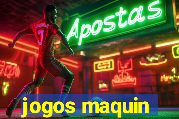 jogos maquin