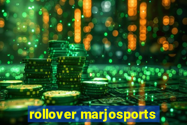 rollover marjosports