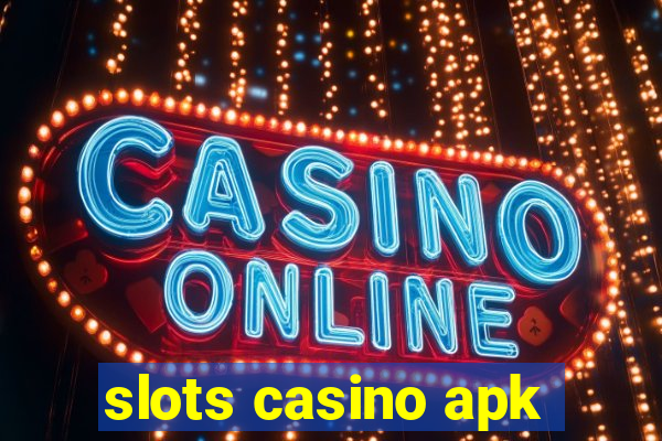 slots casino apk