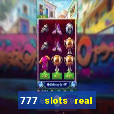 777 slots real casino real money