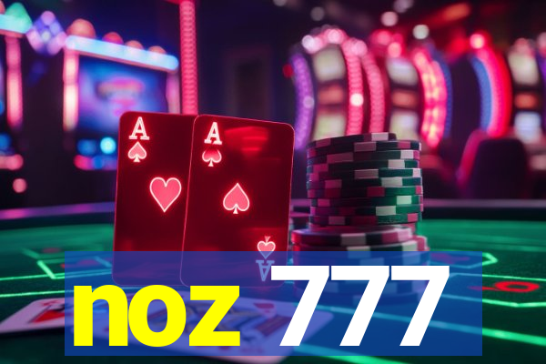 noz 777