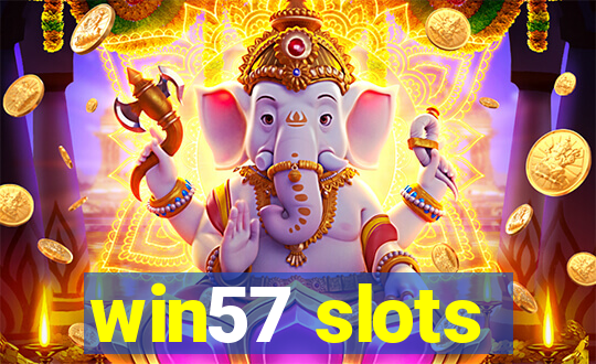 win57 slots