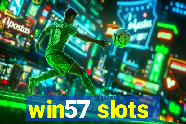 win57 slots