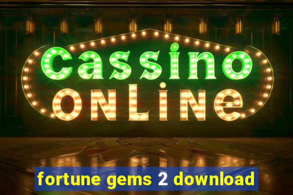 fortune gems 2 download