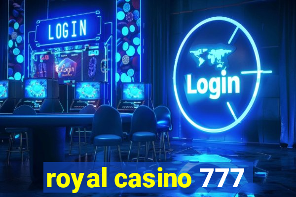 royal casino 777