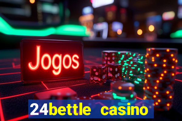 24bettle casino sister sites