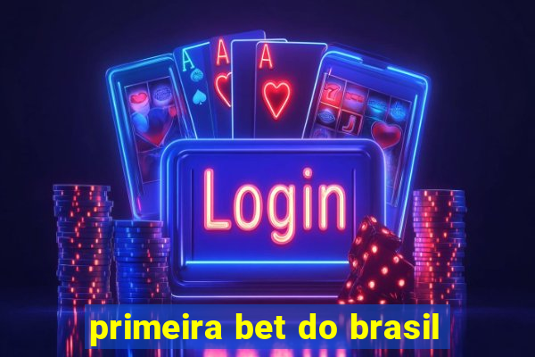 primeira bet do brasil