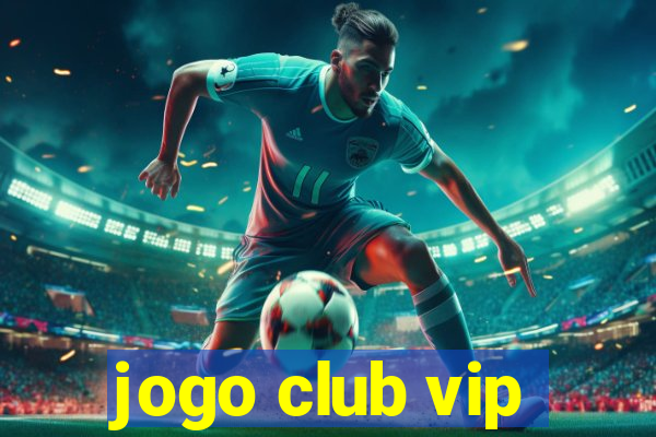 jogo club vip