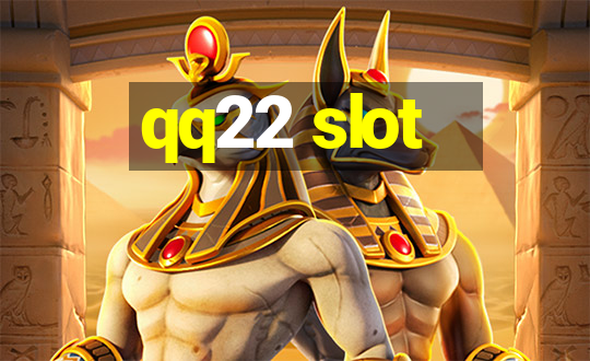 qq22 slot