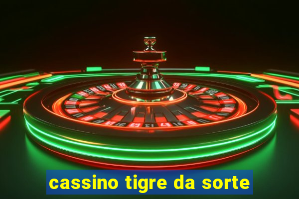 cassino tigre da sorte