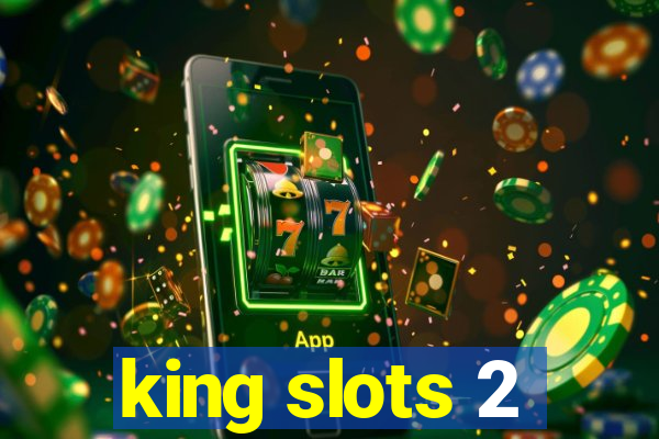 king slots 2