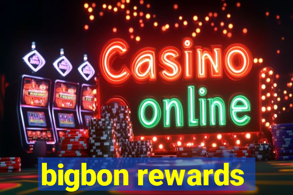 bigbon rewards