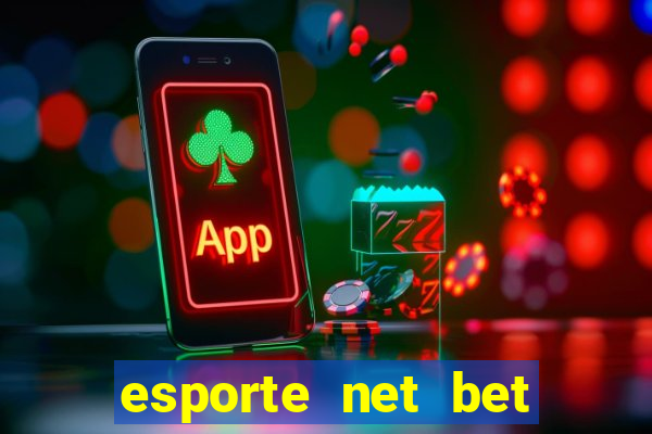 esporte net bet apostas online