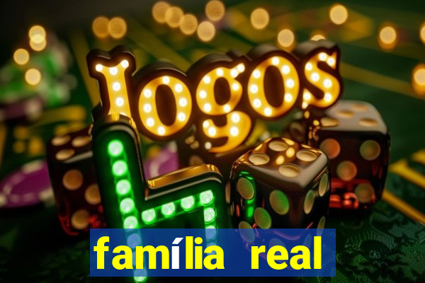 família real brasileira e rica