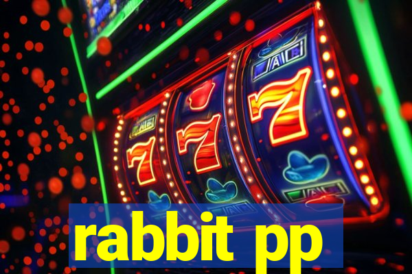 rabbit pp