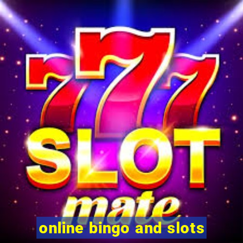 online bingo and slots