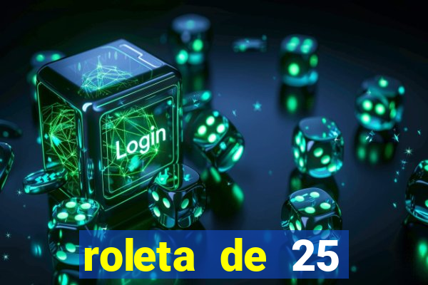 roleta de 25 centavos na estrela bet