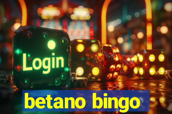 betano bingo