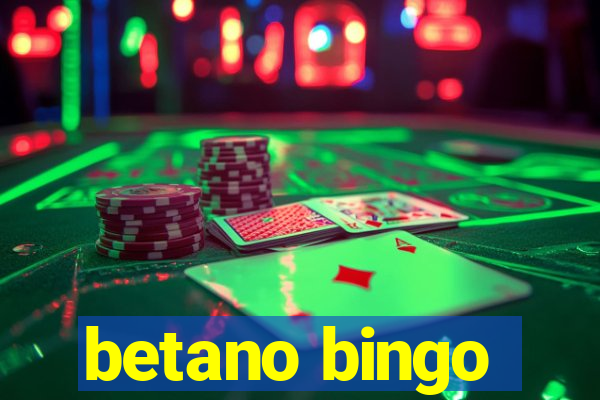 betano bingo