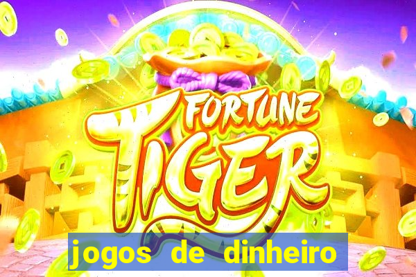 jogos de dinheiro real sem deposito