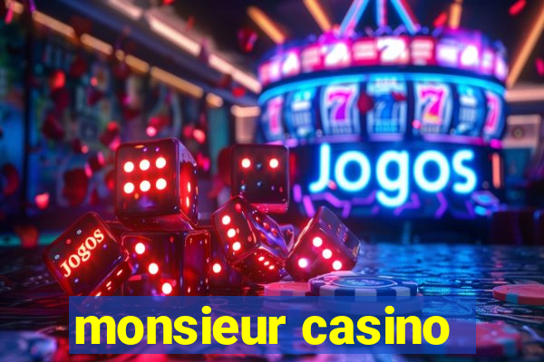 monsieur casino