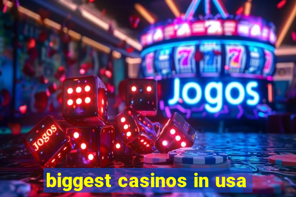 biggest casinos in usa