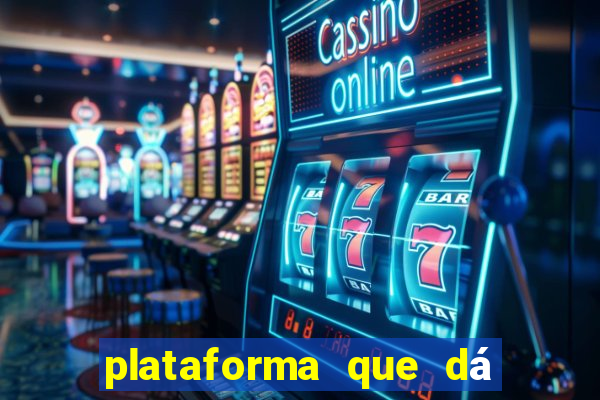 plataforma que dá b?nus para come?ar a jogar