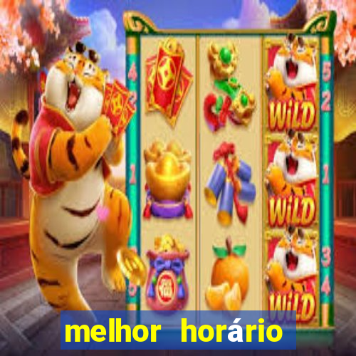 melhor horário para jogar fortune tiger de madrugada hoje