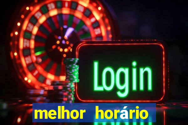 melhor horário para jogar fortune tiger de madrugada hoje