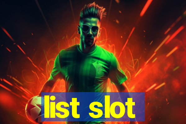 list slot