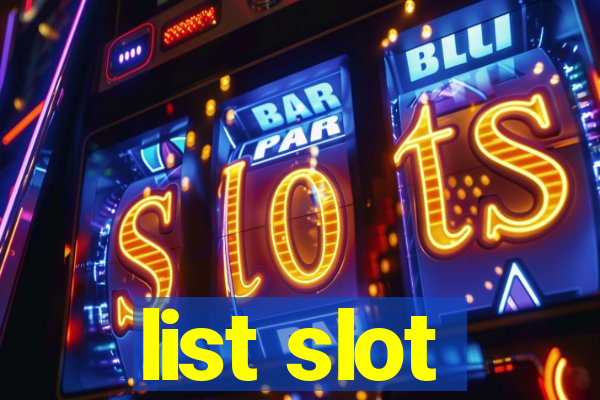 list slot